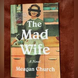The Mad Wife Novel by Meagan Church - Paperback